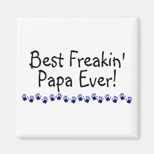 Bester Freakin Papa überhaupt Magnet