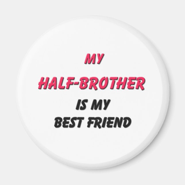 Bester Freund Half Brother Magnet (Vorne)