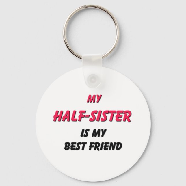 Bester Freund Half Sister Schlüsselanhänger (Vorderseite)