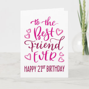 Bester Freund je 21. Geburtstag Typografie in Pink Karte