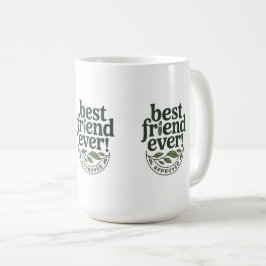 Bester Freund je! Genehmigt - Textentwurf Kaffeetasse