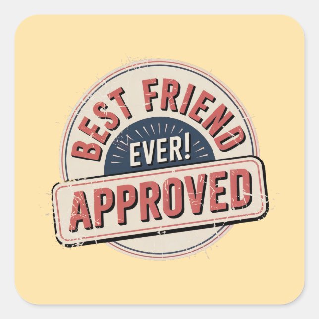 Bester Freund je! Zugelassenes Textdesign Quadratischer Aufkleber (Vorderseite)