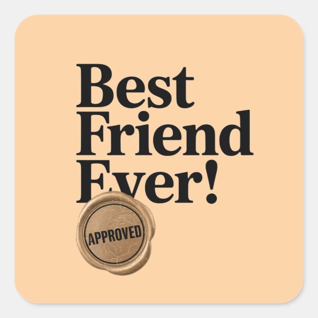 Bester Freund - Zugelassenes Textdesign Quadratischer Aufkleber (Vorderseite)