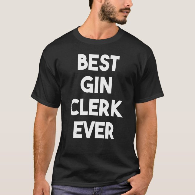 Bester Gin Clerk je 1 T-Shirt (Vorderseite)