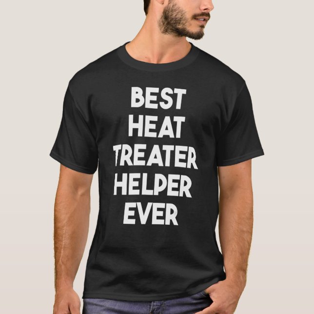 Bester Helfer für die Wärmebehandlung je T-Shirt (Vorderseite)