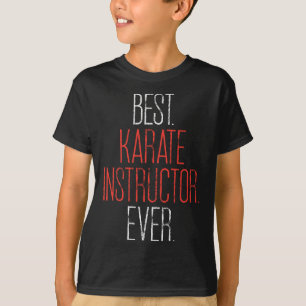 Bester Karate-Lehrer Aller Zeiten Kampfsportlehrer T-Shirt