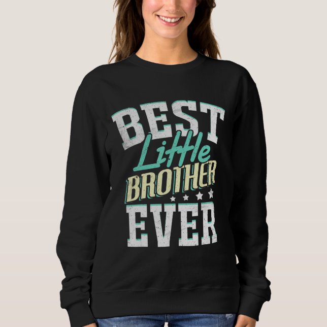 Bester kleiner Bruder je Kleiner Bruder Bester Lit Sweatshirt (Vorderseite)