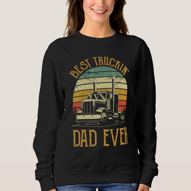 Bester LKW-Vater je Big Rig Trucker Vater's Da Sweatshirt (Vorderseite)