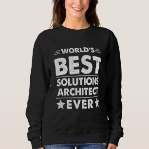 Bester Lösungsarchitekt der Welt überhaupt Sweatshirt