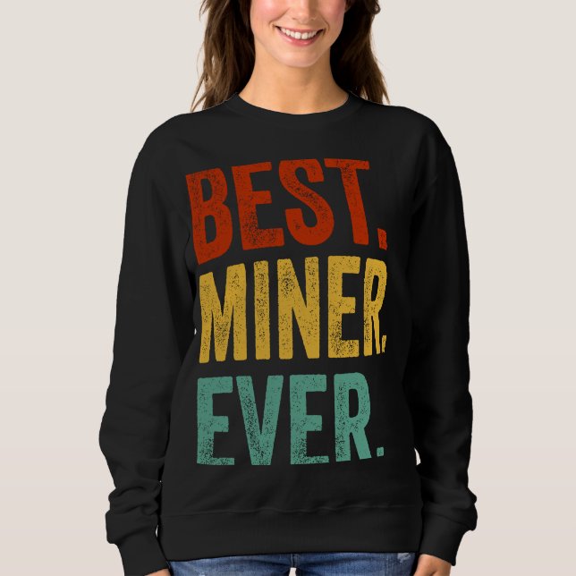 Bester Miner je Data Mining Engineer Miner Sweatshirt (Vorderseite)