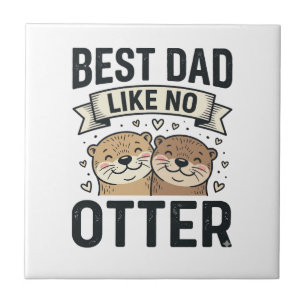 Bester Papa wie kein anderer Otter Süßer Otter Vat Fliese