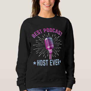 Bester Podcast-Moderator Aller Zeiten  Podcaster P Sweatshirt