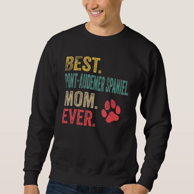 Bester Pont Audemer Spaniel-Mutter aller Zeiten Vi Sweatshirt (Vorderseite)