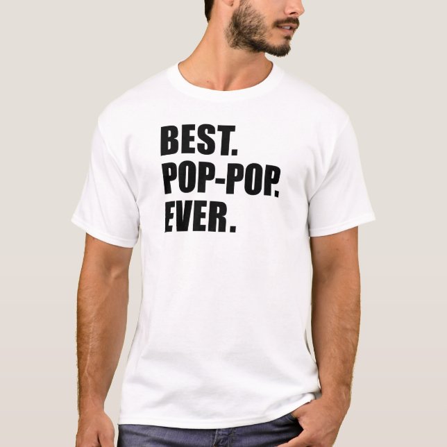 Bester Pop-Pop überhaupt T-Shirt (Vorderseite)