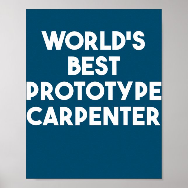 Bester Prototyp Zimmermann der Welt Poster (Vorne)