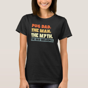 Bester Pug-Vater Der Mann Der Mythos Der schlechte T-Shirt