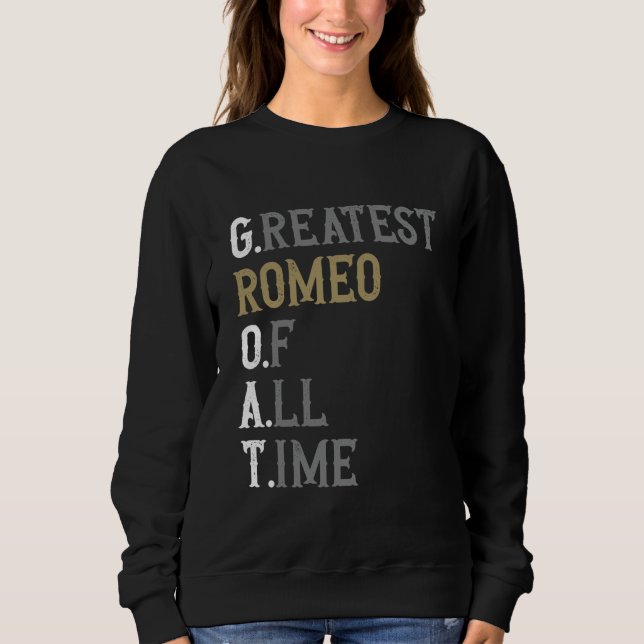 Bester Romeo aller Zeiten GOAT Romeo Sweatshirt (Vorderseite)