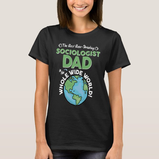 Bester soziologischer Vater in der ganzen Welt T-Shirt (Vorderseite)