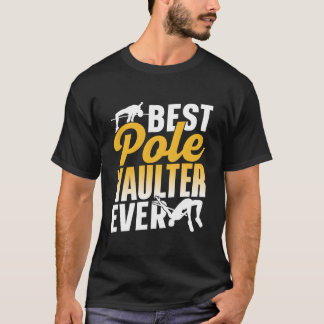 Bester Stabhochspringer Aller Zeiten Stabhochsprun T-Shirt