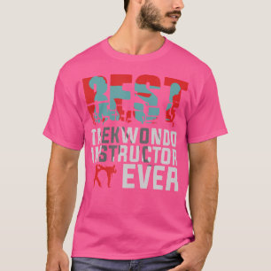 Bester Taekwondo Instruktor je Taekwondo T-Shirt