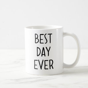 Bester Tag je Kaffeetasse