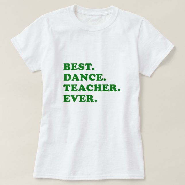 Bester Tanz-Lehrer überhaupt T-Shirt (Design vorne)