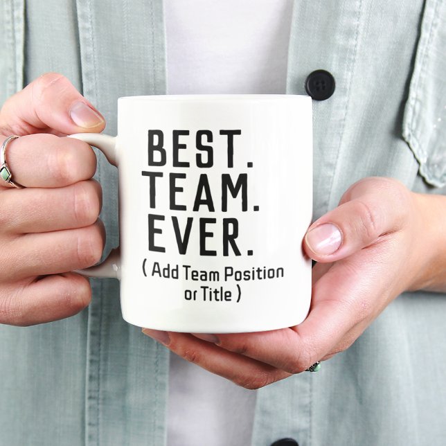 Bester Team Ever Becher Benutzerdefinierter Teamna Tasse (Von Creator hochgeladen)