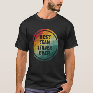 Bester Teamleiter Ever Lustiger Teamleiter T-Shirt