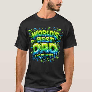 Bester Vater der Welt, keine Debatte, fettgedruckt T-Shirt