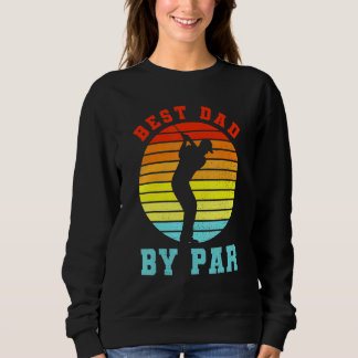 Bester Vater nach Par präsent für Golfer Daddy auf Sweatshirt
