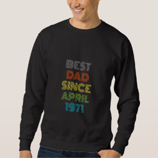 Bester Vater seit April 1971 Cool Gegenwart Sweatshirt