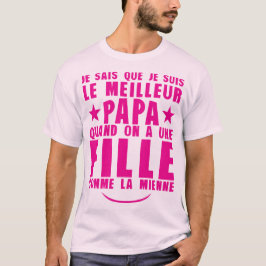Bester Vater, Tochter wie mein Famil-Zitat T-Shirt