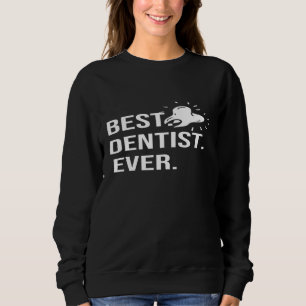 Bester Zahnarzt je Spaß Zahnarzthygienist Job Prix Sweatshirt