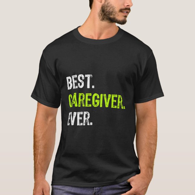 Bestes Caregier je Funny Gift T-Shirt (Vorderseite)