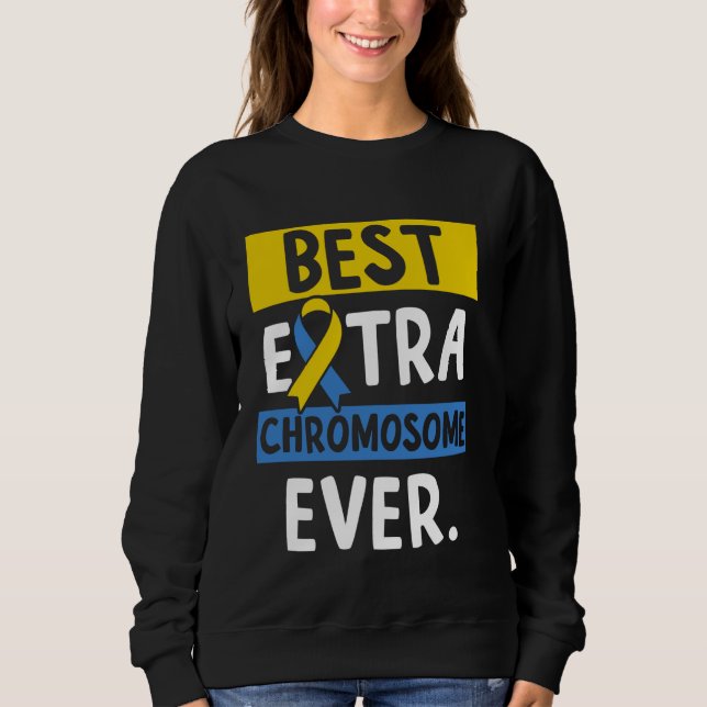 Bestes Extra-Chromosom je 1 Sweatshirt (Vorderseite)