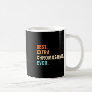 Bestes Extra-Chromosom überhaupt - Down-Syndrom-Be Kaffeetasse