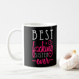 Bestes F *** Schwester-überhaupt - klassisches Kaffeetasse