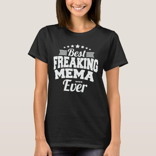 Bestes Freaking Mema Ever Funny Grandma Geschenk T-Shirt (Vorderseite)
