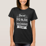 Bestes Freaking Nonni Ever Funny Oma Geschenk T-Shirt<br><div class="desc">Holen Sie sich dieses lustige Sprichwort Outfit für die beste Großmutter aller Zeiten,  die ihre bezaubernden Enkel,  Enkel,  Enkeltöchter am Muttertag oder Weihnachten,  Großeltern Tag,  Trag dies,  um deine süße Großmutter zu erkennen!</div>