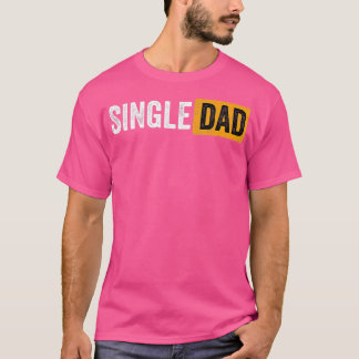 Bestes Geschenk für Single Eltern 2021 Single Vate T-Shirt