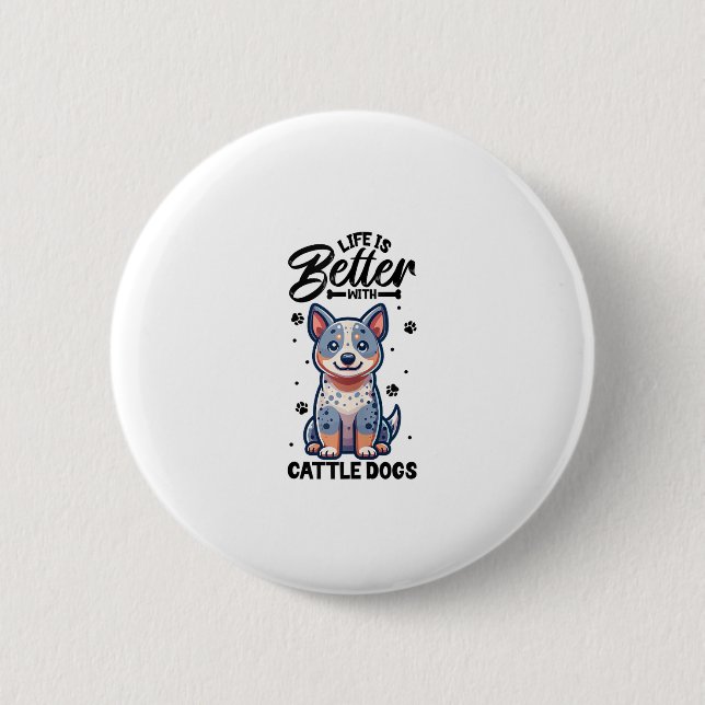 Bestes Leben mit australischem Rinderhund Button (Vorderseite)