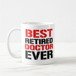 Bestes pensionierter Doktor Ever Funny Doktor Kaffeetasse