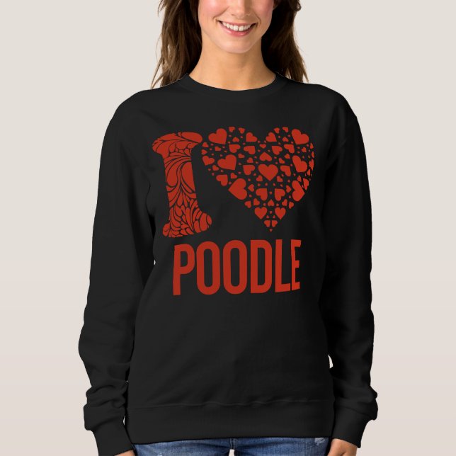 Bestes Poodle je I Liebe You Poodle Sweatshirt (Vorderseite)