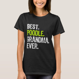 Bestes Poodle Oma je Dog Lover Geschenk T-Shirt