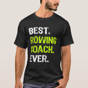 Bestes ROWING COACH Ever Funny Gift T-Shirt