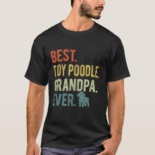 Bestes Spielzeug Poodle Opa Ever Dog Liebhaber Vat T-Shirt