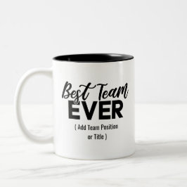 Bestes Team je | Individuelle Name oder Arbeitspla Zweifarbige Tasse