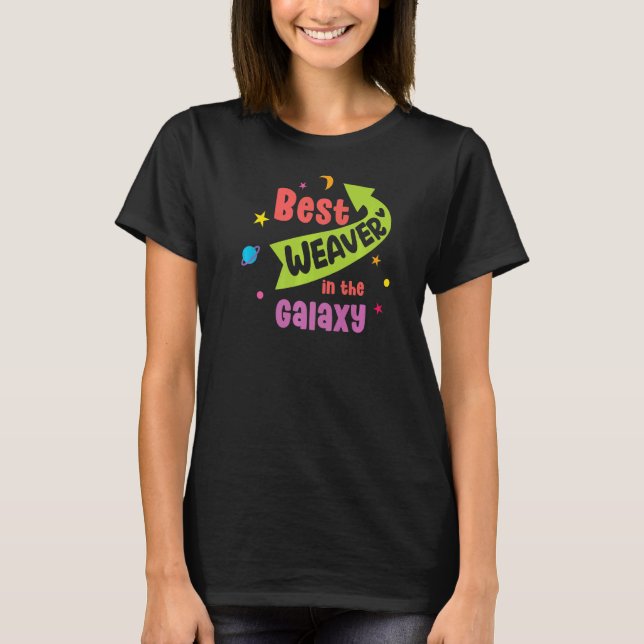Bestes Weber im Galaxy Niedlich Weaver Shuttleserv T-Shirt (Vorderseite)