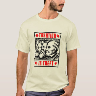 Besteuerung ist Diebstahl - Antikommunist T-Shirt