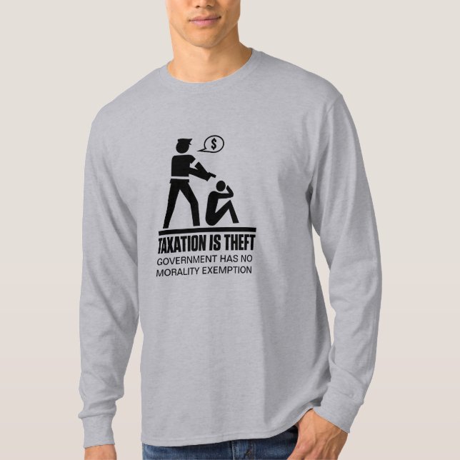 Besteuerung ist Diebstahl-Shirt T-Shirt (Vorderseite)